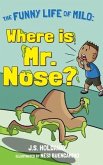 Where is Mr. Nose?