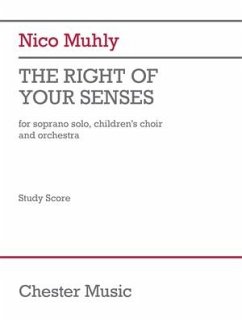 The Right of Your Senses (Study Score): For Soprano Solo, Children's Choir and Orchestra