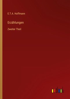 Erzählungen - Hoffmann, E. T. A.