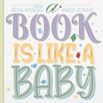 A Book Is Like a Baby