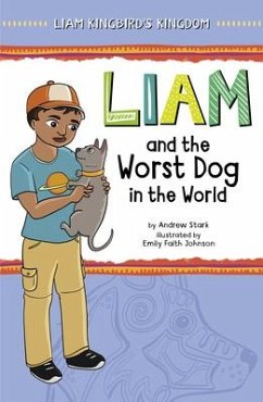 Liam and the Worst Dog in the World - Stark, Andrew