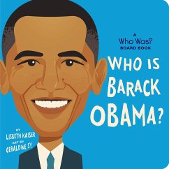 Who Is Barack Obama?: A Who Was? Board Book - Kaiser, Lisbeth; Who Hq