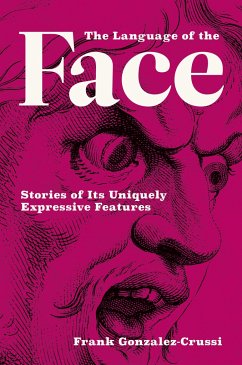 The Language of the Face - Gonzalez-Crussi, Frank