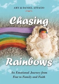 Chasing Rainbows - Astacio, Amy & Daniel