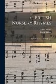 75 British Nursery Rhymes: and a Collection of Old Jingles