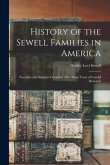 History of the Sewell Families in America; Narrative and Statistics Compiled After Many Years of Careful Research