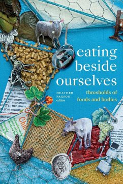 Eating beside Ourselves - Heather Paxson
