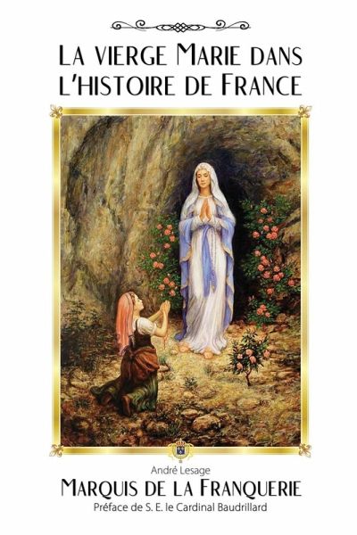 La vierge Marie dans l'histoire de France La vierge Marie dans l'histoire de France