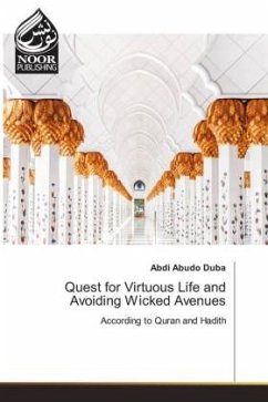 Quest for Virtuous Life and Avoiding Wicked Avenues - Duba, Abdi Abudo