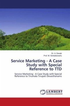 Service Marketing - A Case Study with Special Reference to TTD - Devaki, Dr. A.;Venkateswarlu, Prof. M.