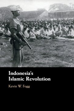 Indonesia's Islamic Revolution - Fogg, Kevin W. (University of Oxford)