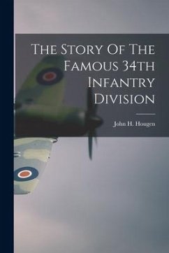 The Story Of The Famous 34th Infantry Division