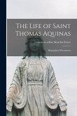 The Life of Saint Thomas Aquinas: Biographical Documents