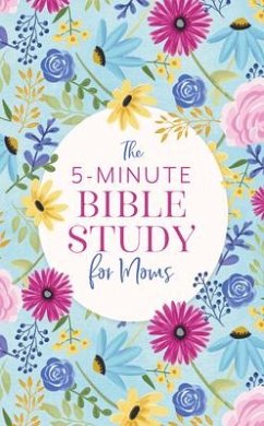 The 5-Minute Bible Study for Moms - Dyer, Dena