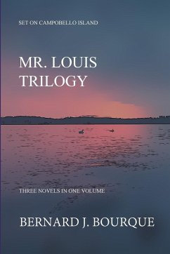 Mr. Louis Trilogy - Bourque, Bernard J.