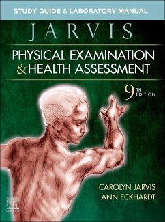 Study Guide & Laboratory Manual for Physical Examination & Health Assessment - Jarvis, Carolyn (Professor Emerita, School of Nursing, Illinois Wesl; Eckhardt, Ann L., PhD, RN (Associate Chair of Clinical Education, Co