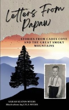 Letters From Papaw: Stories From Cades Cove and the Great Smoky Mountains - Myers, Sarah Seaton