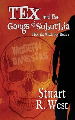 Tex and the Gangs of Suburbia - West, Stuart R.