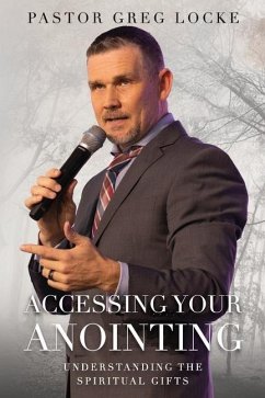 Accessing Your Anointing - Locke, Pastor Greg