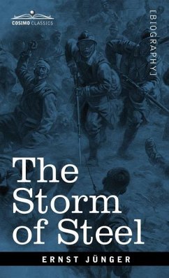 The Storm of Steel: From the Diary of a German Storm-Troop Officer on the Western Front - Jünger, Ernst