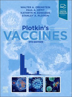 Plotkin's Vaccines - Orenstein, Walter A. (Professor of Medicine and Pediatrics, and Glob; Offit, Paul A., MD (Chief, Division of Infectious Diseases, Director; Edwards, Kathryn M. (Sarah H. Sell and Cornelius Vanderbilt Chair in