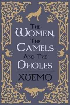 The Women, the Camels and the Dholes - Xuemo
