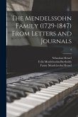 The Mendelssohn Family (1729-1847) From Letters and Journals; 2
