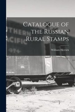 Catalogue of the Russian Rural Stamps - Herrick, William