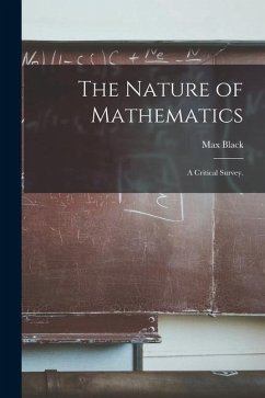 The Nature of Mathematics: a Critical Survey. - Black, Max