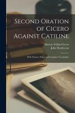 Second Oration of Cicero Against Catiline [microform]: With Notices, Notes and Complete Vocabulary
