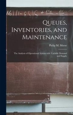 Queues, Inventories, and Maintenance: the Analysis of Operational System With Variable Demand and Supply