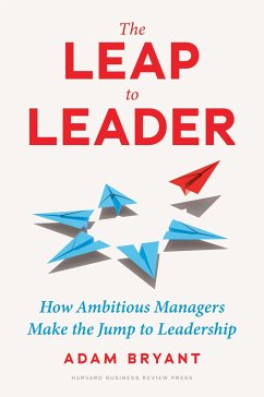 The Leap to Leader - Bryant, Adam