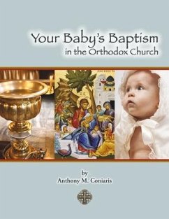 Your Baby's Baptism in the Orthodox Church - Coniaris, Anthony M.