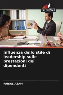 Influenza dello stile di leadership sulle prestazioni dei dipendenti - Azam, Faisal