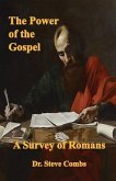 The Power of the Gospel: A Survey of Romans