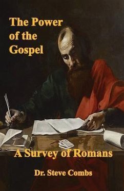 The Power of the Gospel: A Survey of Romans - Combs, Steve