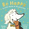 Be Happy: A Little Book of Mindfulness - Bild 1