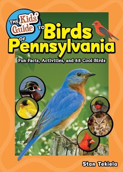 The Kids' Guide to Birds of Pennsylvania - Tekiela, Stan