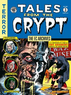 The EC Archives: Tales from the Crypt Volume 3 - Gaines, William; Feldstein, Al; Davis, Jack