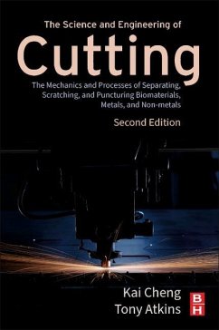 The Science and Engineering of Cutting - Cheng, Kai; Atkins, Tony