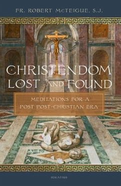 Christendom Lost and Found - McTeigue, Robert