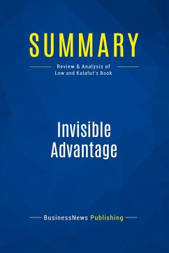 Summary: Invisible Advantage - Businessnews Publishing