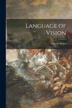 Language of Vision - Kepes, Gyorgy