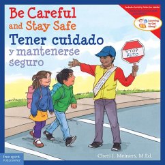 Be Careful and Stay Safe / Tener Cuidado Y Mantenerse Seguro - Meiners, Cheri J