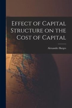 Effect of Capital Structure on the Cost of Capital - Barges, Alexander