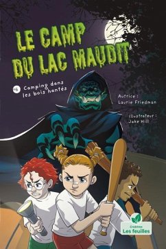 Camping Dans Les Bois Hantés (a Campout in the Haunted Woods) - Friedman, Laurie