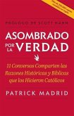 Asombrado Por La Verdad (Surprised by Truth)