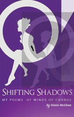 Shifting Shadows My Poems of Winds of Change - McGhee, Diane