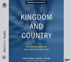 Kingdom and Country: Following Jesus in the Land That You Love - Ward, Angie