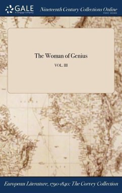 The Woman of Genius; VOL. III - Anonymous